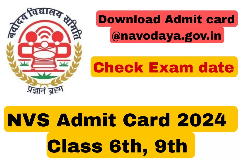 NVS Admit Card 2024 Class 6th, 9th, Exam date, How to Download Admit