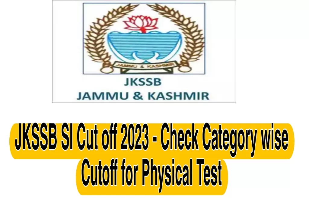 JKSSB SI Cut off 2023 - Check Category wise Cutoff for Physical