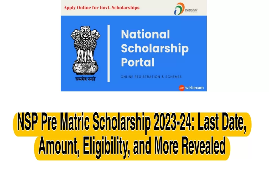 NSP Pre Matric Scholarship 2023-24: Last Date, Amount, Eligibility, and More Revealed