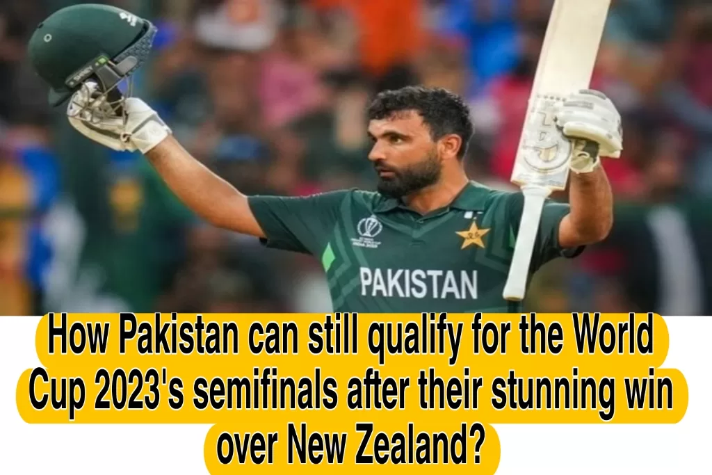 Pakistan can still qualify for the World Cup 2023's semifinals after their stunning win over New Zealand