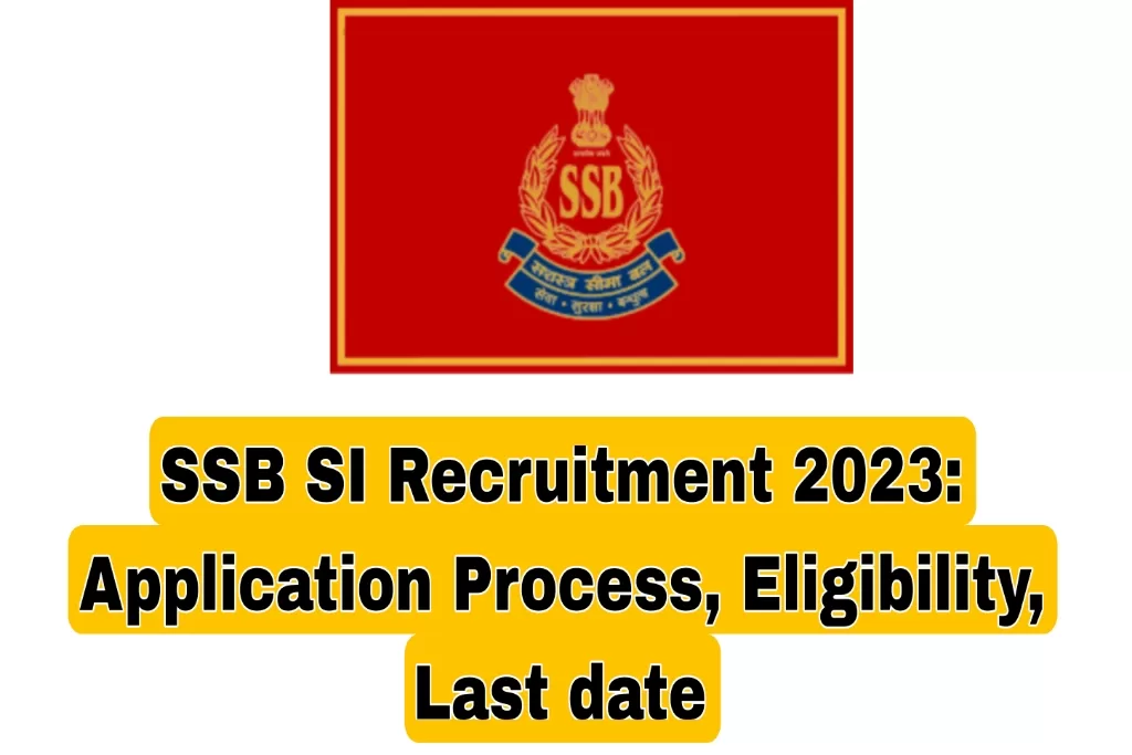  SSB SI Recruitment 2023.