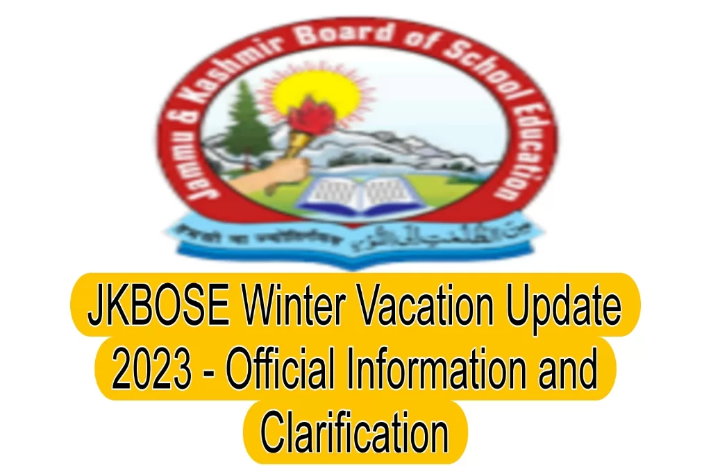 JKBOSE Winter Vacation Update 2023 - Official Information and Clarification