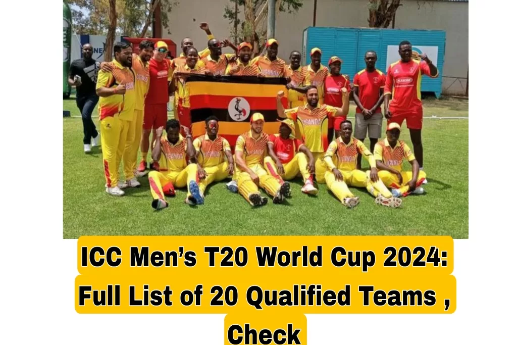 ICC Men’s T20 World Cup 2024: Full List of 20 Qualified Teams Unveiled