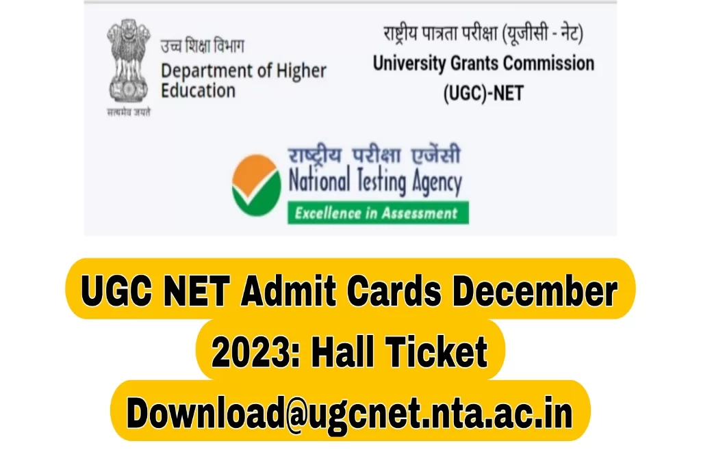 UGC NET Admit Cards December 2023: Your Gateway to the Exam 