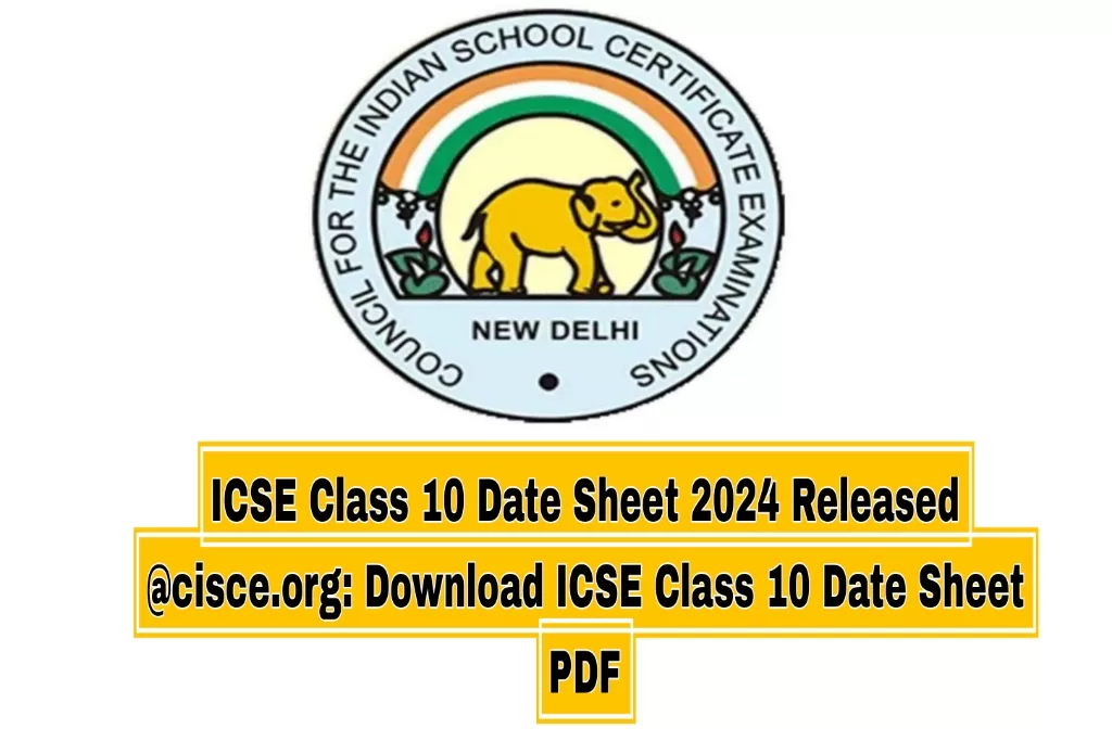 ICSE Class 10 Date Sheet 2024 Released @cisce.org: Download ICSE Class 10 Date Sheet PDF