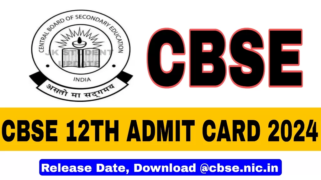 CBSE 12th Admit Card 2024 Release Date, Download cbse.nic.in JK