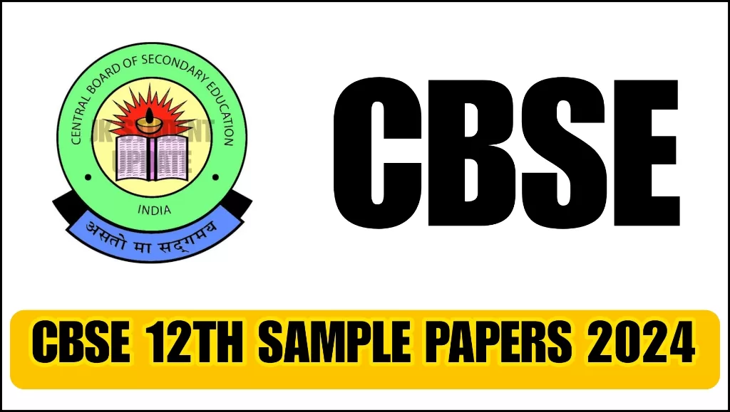 CBSE 12th Sample Papers 2024, Download Subjectwise 12th Sample Papers